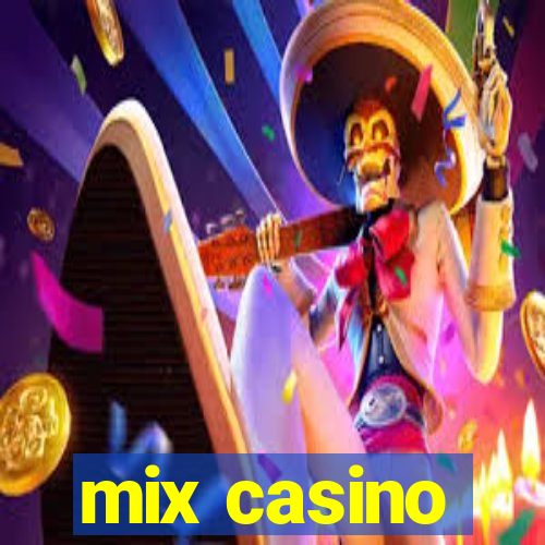 mix casino